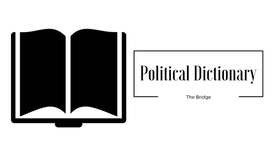 Political Dictionary – The Bridge